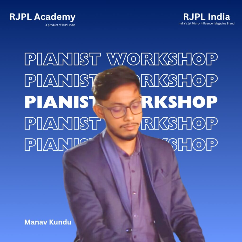 Manav Kundu – Pianist, Keyboardist & Music Educator